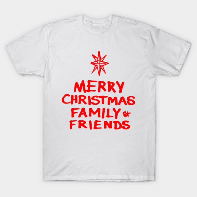 Merry Christmas Family and Friends R T-Shirt by Very Simple Graph